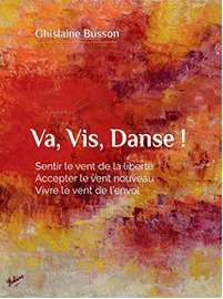 Va, vis, Danse ! — Ghislaine Busson